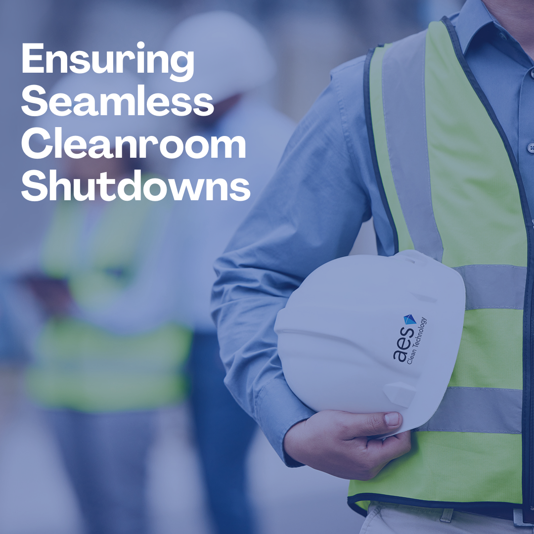 Ensuring seamless cleanroom shutdowns: Expert strategies from AES