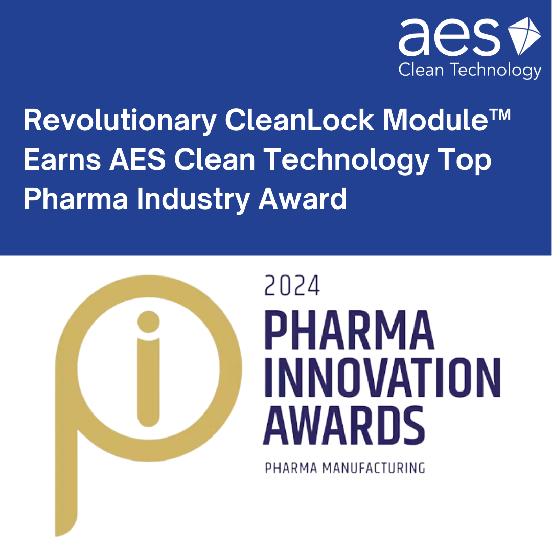 Revolutionary CleanLock Module™ Earns AES Clean Technology Top Pharma Industry Award